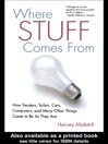 Where Stuff Comes From